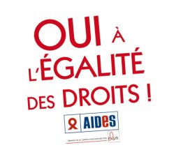 Oui à l'égalié des droits - Gleiche Rechte für alle, Plakat von Aides ((c) Aides)